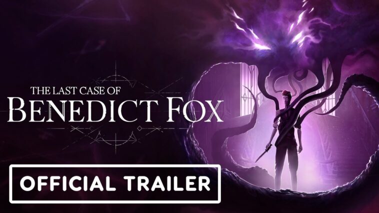 The Last Case of Benedict Fox se deja ver en un impresionante vídeo