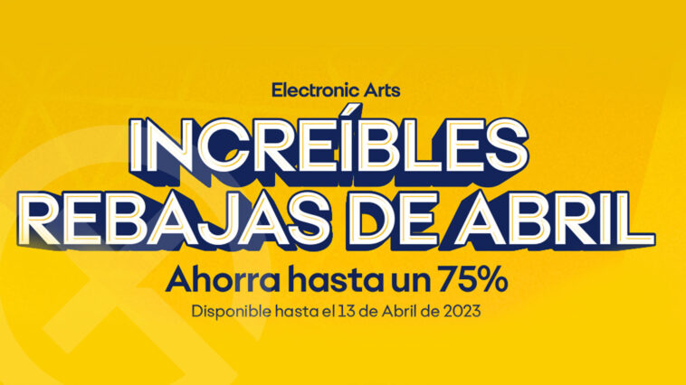 Electronic Arts lanza las “Increíbles rebajas de abril” en Steam, descuentos de hasta el 75%