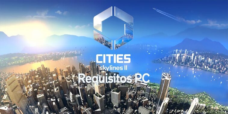 Skylines 2, configuration minimale et recommandée pour PC