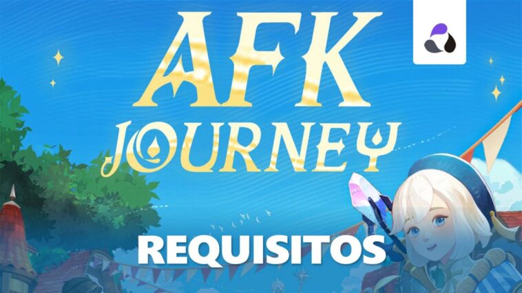 Configuration minimale et recommandée pour bien jouer à AFK Journey