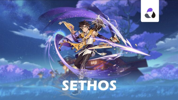 Meilleure construction, artefacts et compétences de Sethos dans Genshin Impact