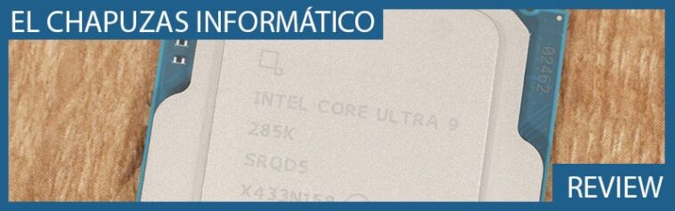 Intel Core Ultra 9 285K, critique en espagnol
