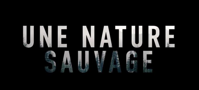 Une Nature Sauvage Netfix